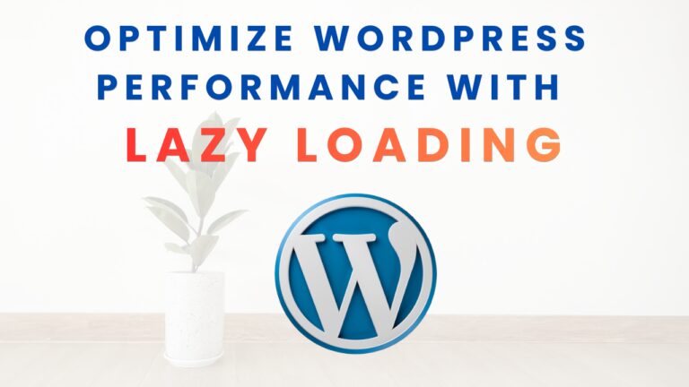 Optimize WordPress Performance with Lazy Loading cloudywp.com.au