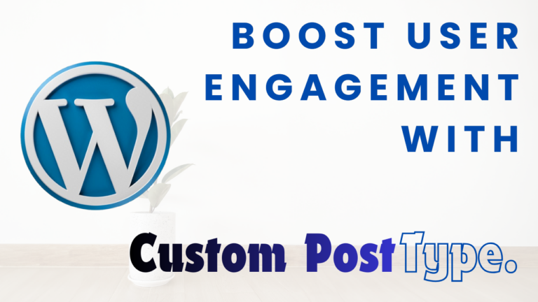 Boost User Engagement with WordPress Custom Post Types cloudywp.com.au