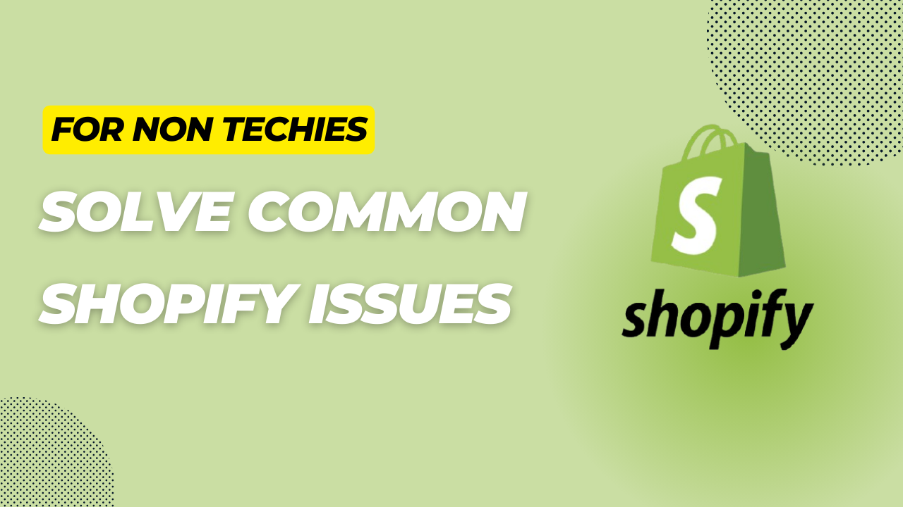 Solve Common Shopify Issues for Non-Tech Users CloudyWP
