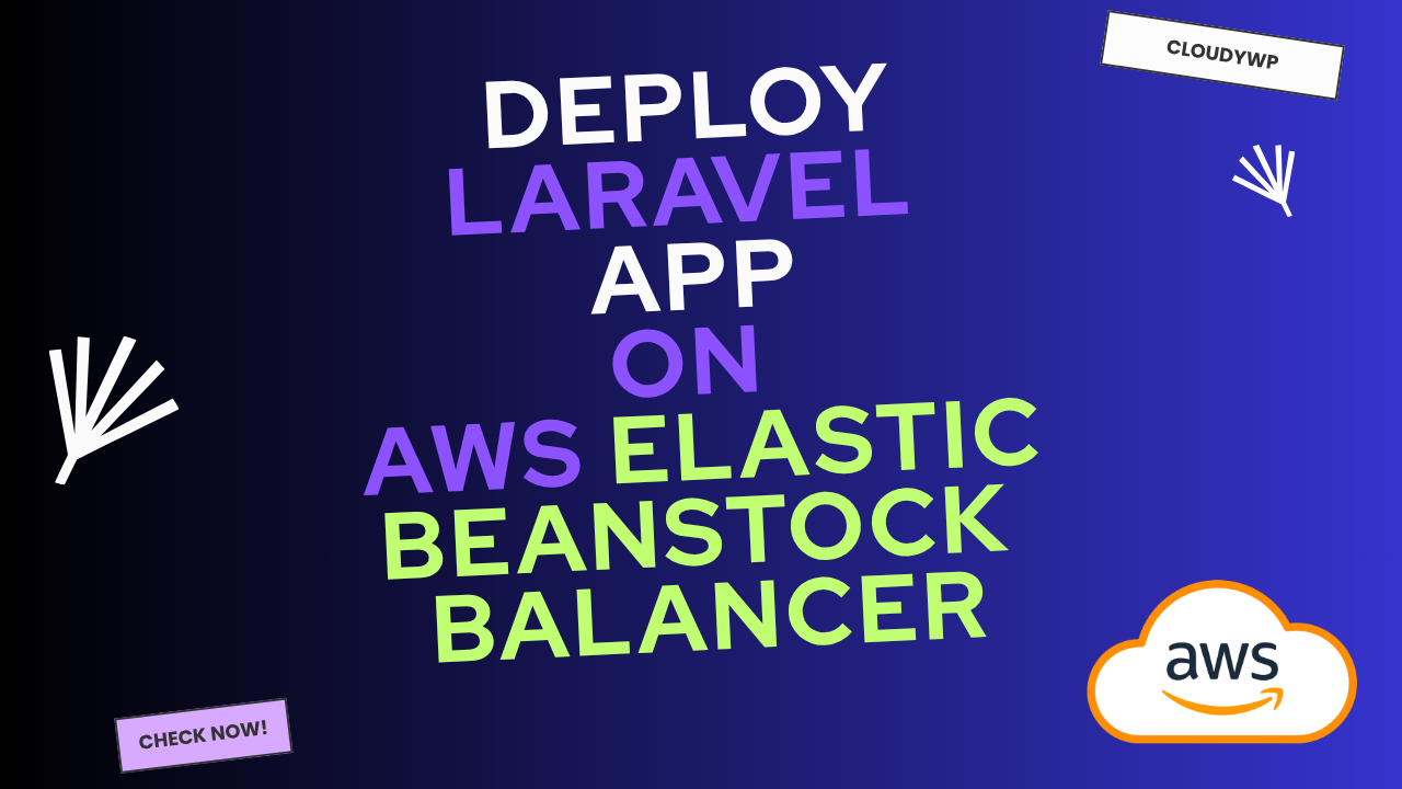 deploy laravel application on elastic beanstock with load balancer CloudyWP
