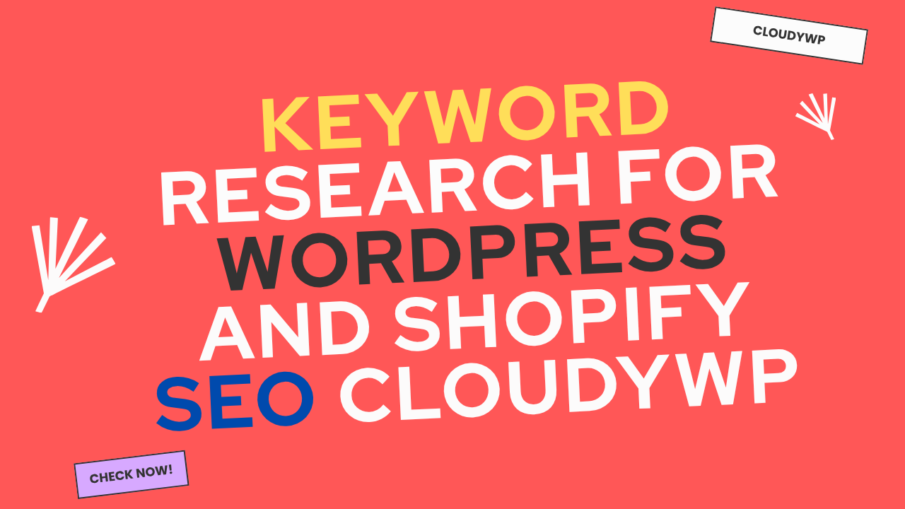 Keyword Research for WordPress and Shopify SEO CloudyWP