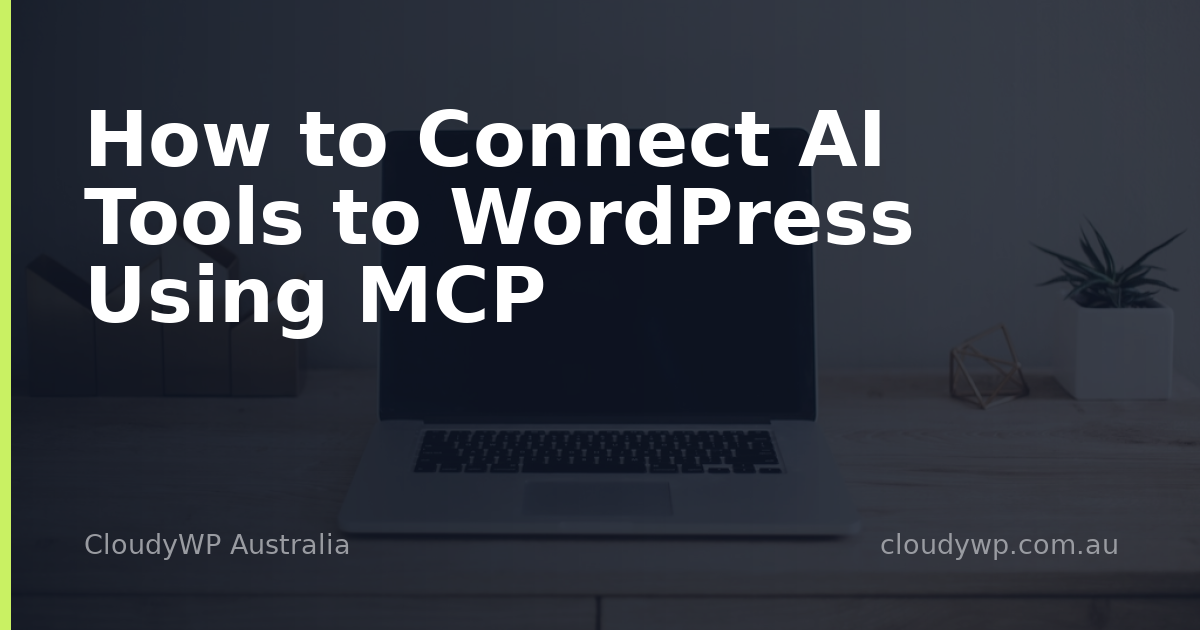 How to Connect AI Tools to WordPress Using MCP